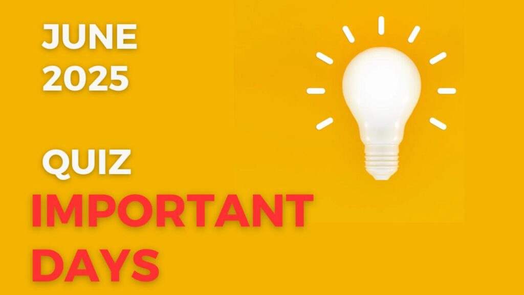 Important days of June 2025 Quiz