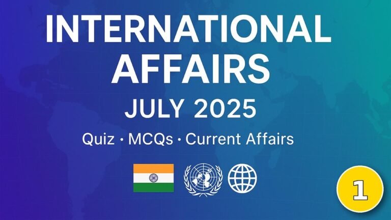 International Affairs July 2025 Quiz | Current Affairs MCQs Part-1