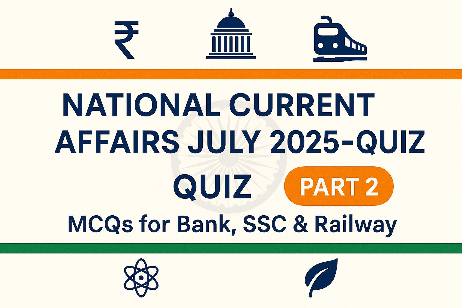 National Current Affairs July 2025 – MCQs (Part 2) Quiz for Bank, SSC & Railway