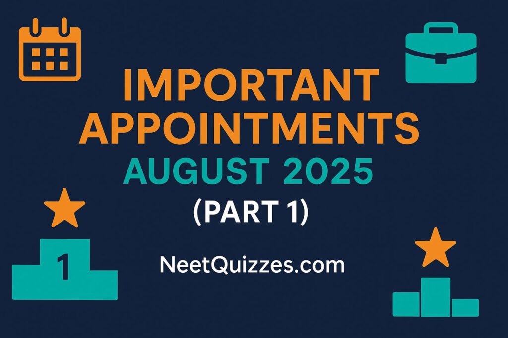 Appointments Current Affairs August 2025