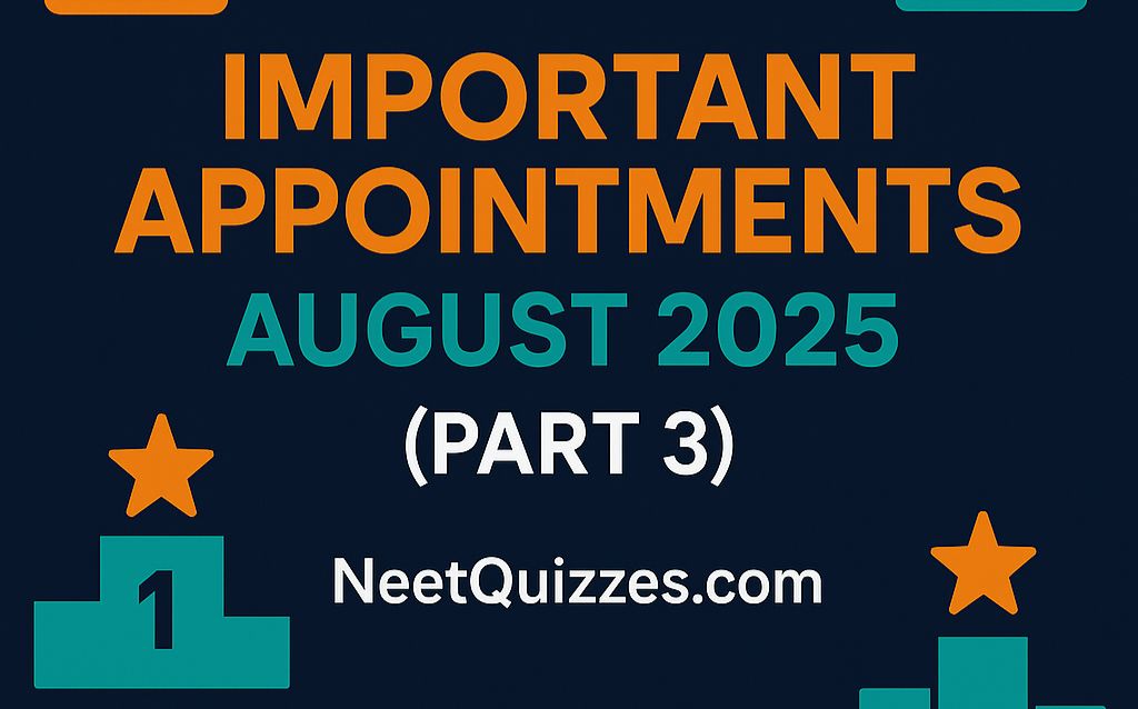 appointments Current Affairs August 2025