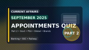 Important appointments September part-2 | Quiz | Bank, SSC Exams