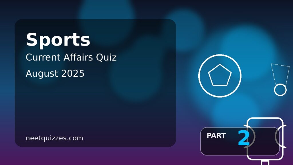 Sports current affairs quiz August 2025 part 2